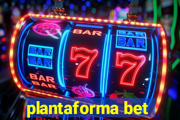plantaforma bet